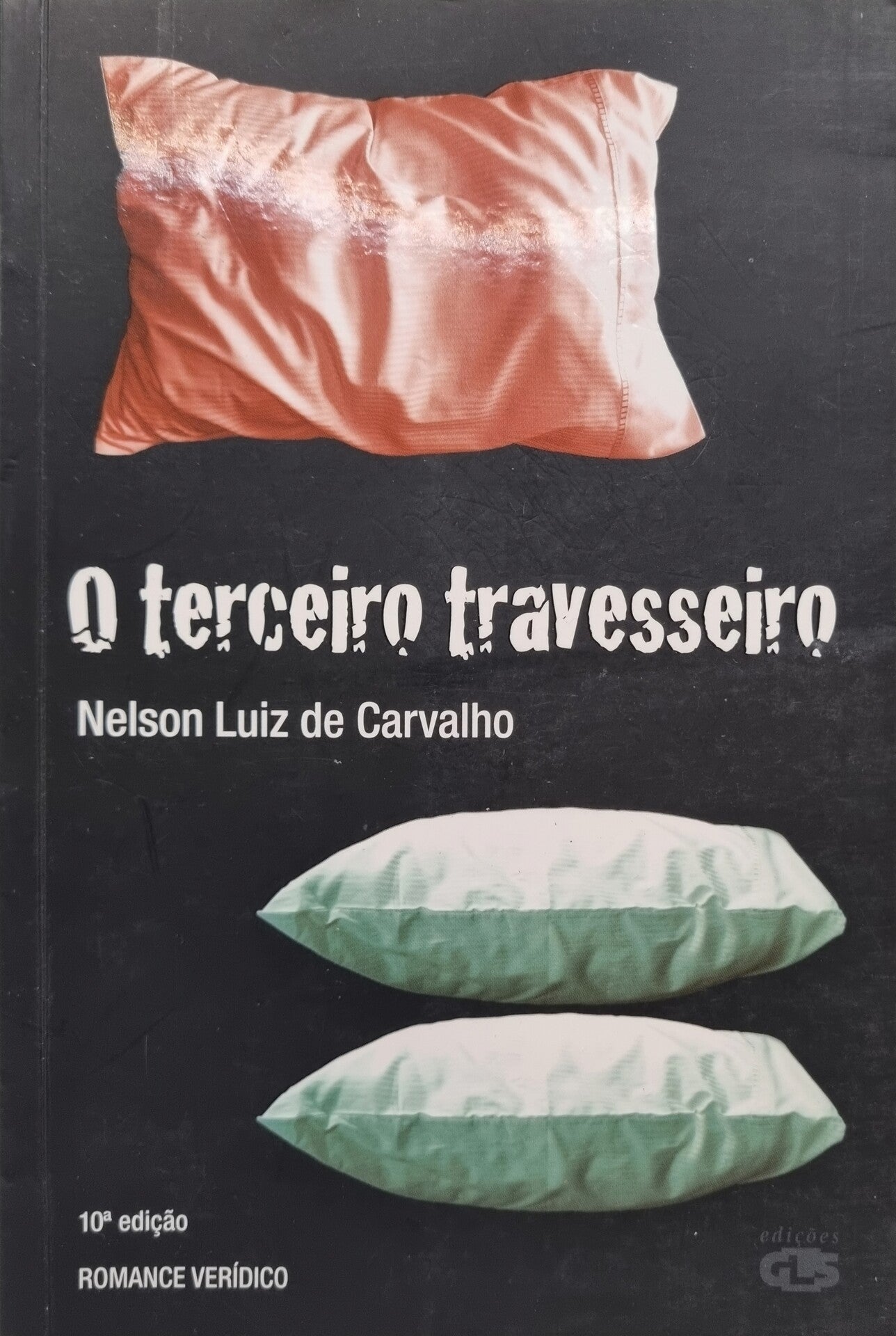 O Terceiro Travesseiro Romance verídico 10ª edição de Nelson Luiz de Carvalho - USADO