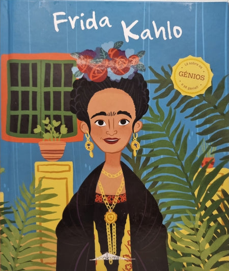 Génios N.º 12 Frida Kahlo de Jane Kent; Ilustração: Isabel Muñoz - USADO