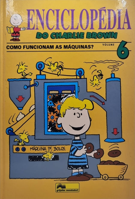 Enciclopedia do Charlie Brown Nº6 COMO FUNCIONAM AS MAQUINAS?