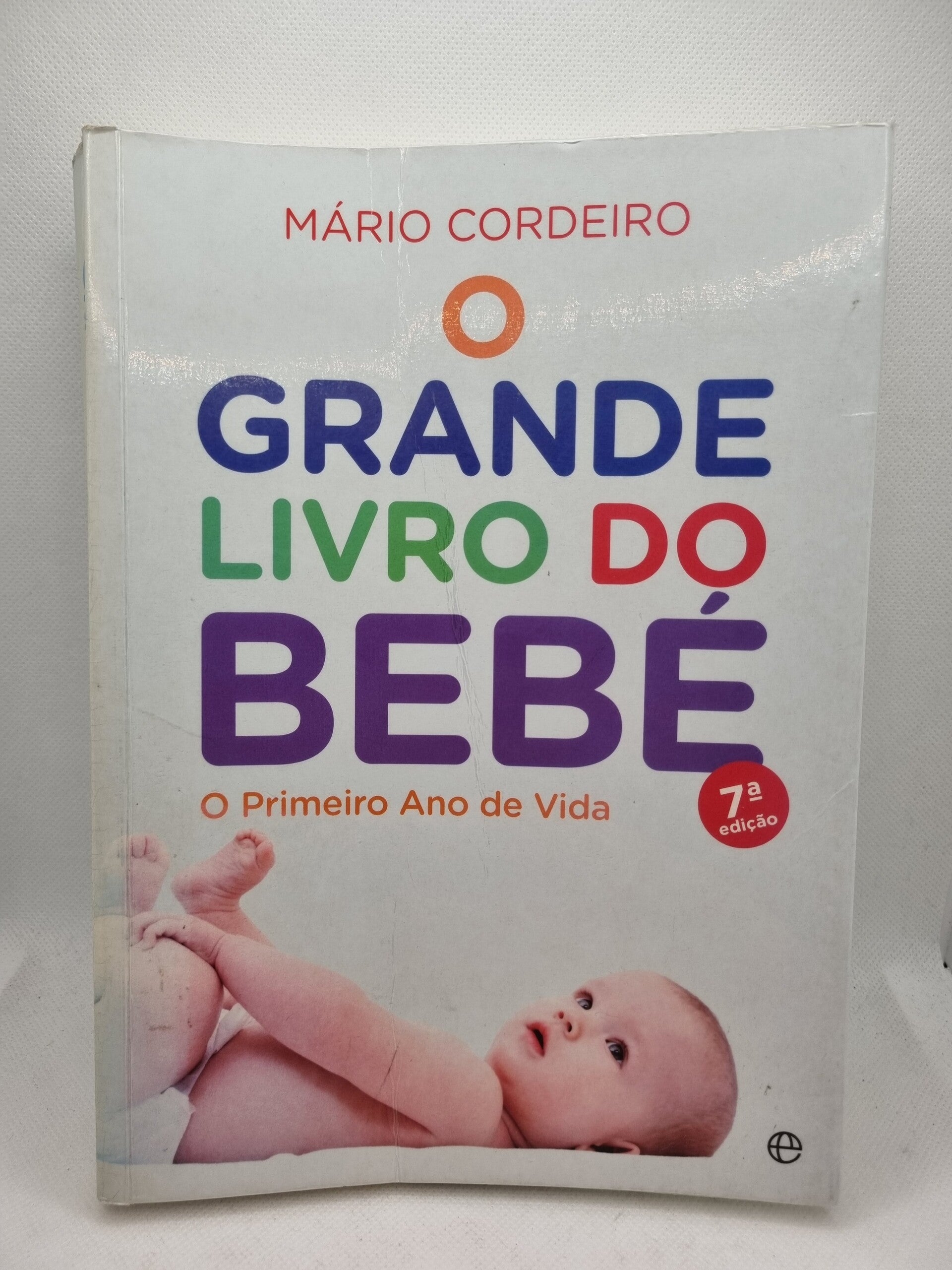 O Grande Livro do Bebé O Primeiro Ano de Vida de Mário Cordeiro - USADO