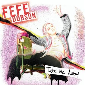 CD Fefe Dobson ‎– Take Me Away - NOVO