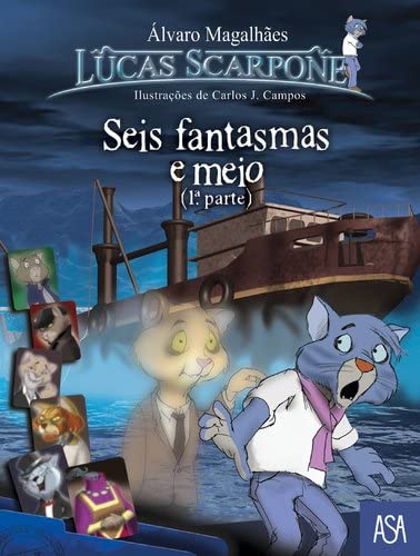 LIVRO Seis Fantasmas e Meio - 1ª Parte DE Álvaro Magalhães - USADO