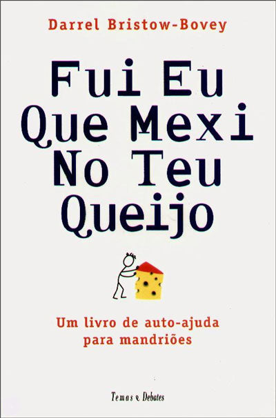 LIVRO Fui Eu Que Mexi no Teu Queijo - USADO