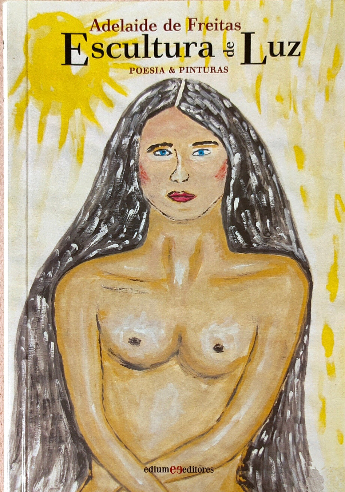 LIVRO Escultura de Luz Ilustrações com pinturas de Adelaide Freitas - USADO