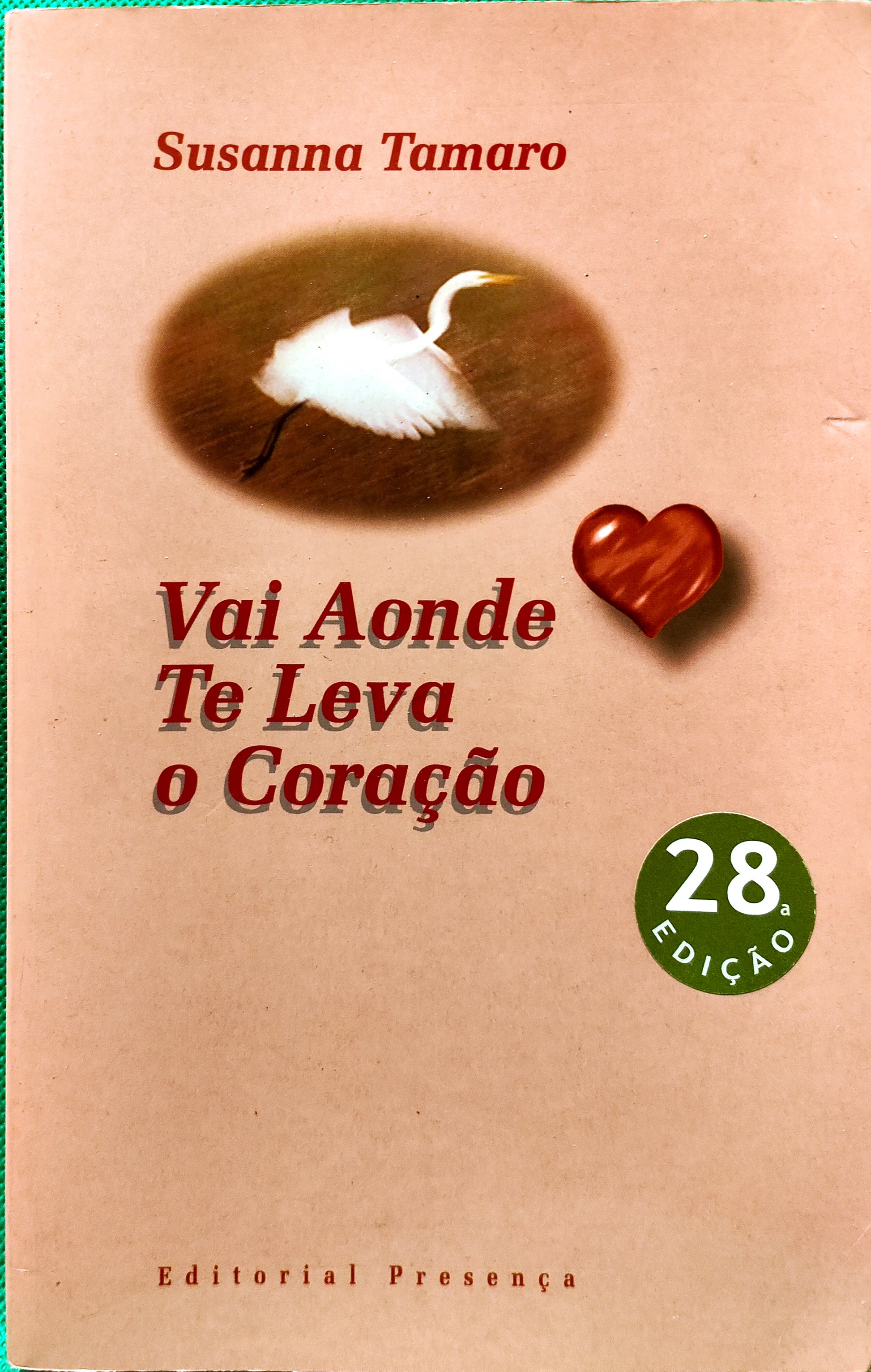 LIVRO Vai Aonde te Leva o Coração de Susanna Tamaro - USADO