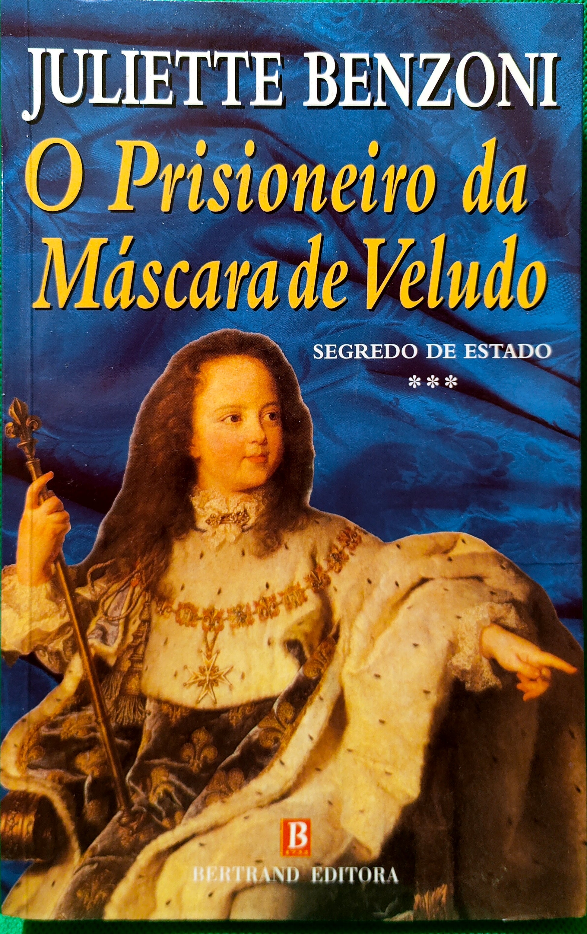 LIVRO Prisioneiro da Máscara de Veludo - O Segredo de Estado - Volume III Livro de Bolso de Juliette Benzoni - USADO