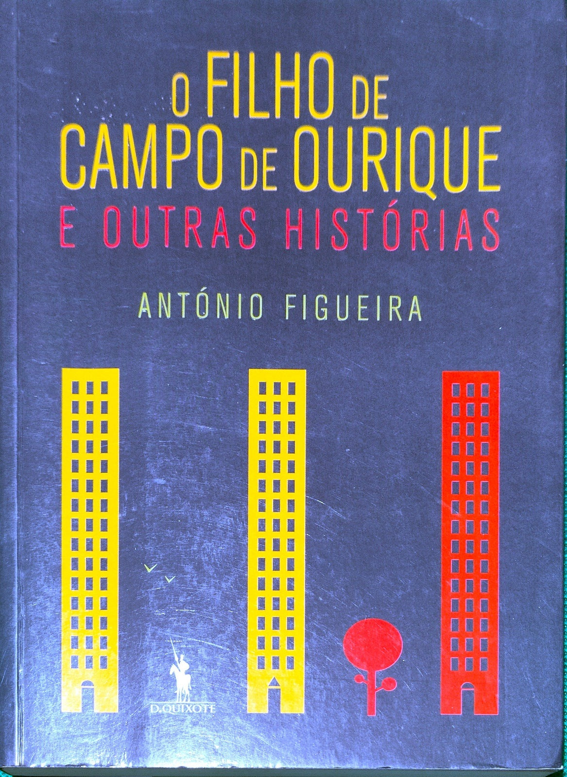 LIVRO O Fiho de Campo de Ourique e Outras Histórias de António Figueira - USADO