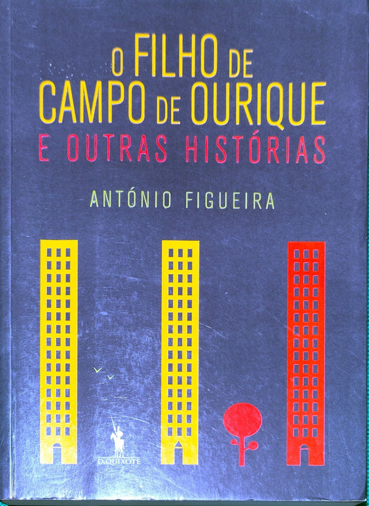 LIVRO O Fiho de Campo de Ourique e Outras Histórias de António Figueira - USADO