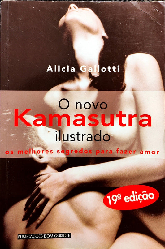 LIVRO O Novo Kamasutra Ilustrado Os melhores segredos para fazer amor de Alicia Gallotti - USADO