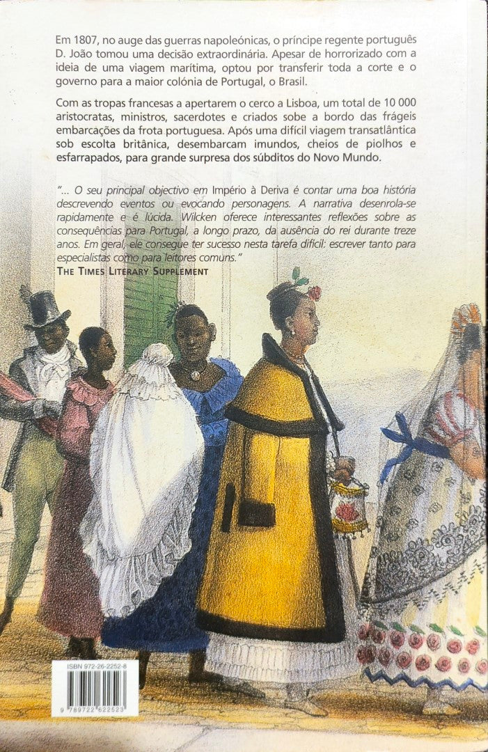 LIVRO Império À Deriva: a corte portuguesa no rio de janeiro 1808-1821 De: Patrick Wilcken - USADO