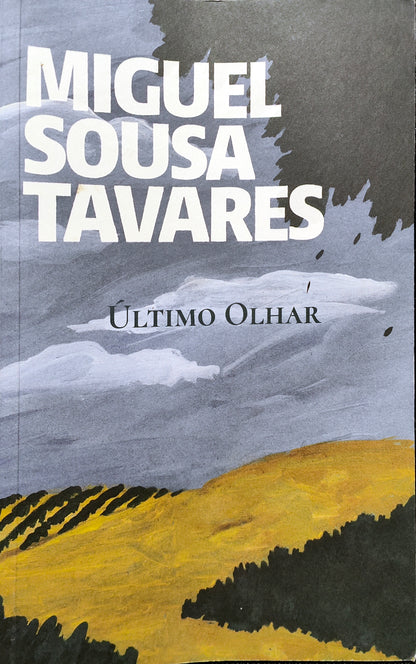 LIVRO Último Olhar de Miguel Sousa Tavares - USADO