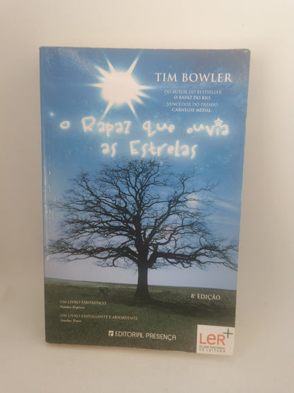 Livro O Rapaz que Ouvia as Estrelas de Tim Bowle 8ª Edição - USADO