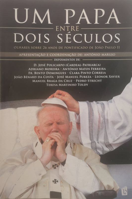 Livro Um Papa Entre Dois Séculos de António Marujo - USADO