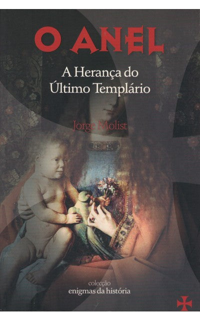 LIVRO O Anel - A Herança do Último Templário de Jorge Molist - USADO