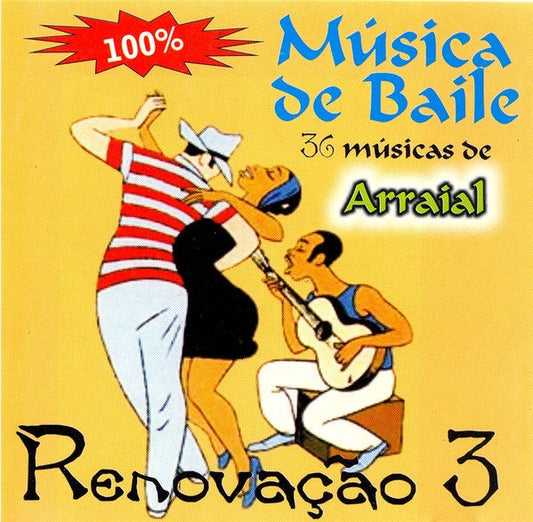 CD Renovação 3 – 100% Música De Baile - 36 Músicas De Arraial - NOVO