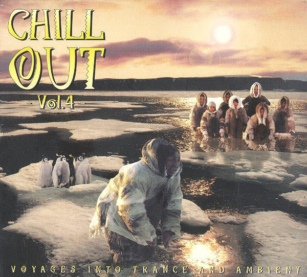 CD Various – Chill Out - Vol. 4 - Voyages Into Trance And Ambient - USADO