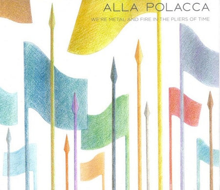 CD Alla Polacca – We're Metal And Fire In The Pliers Of Time - NOVO