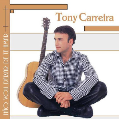 CD Tony Carreira – Não Vou Deixar De Te Amar - USADO