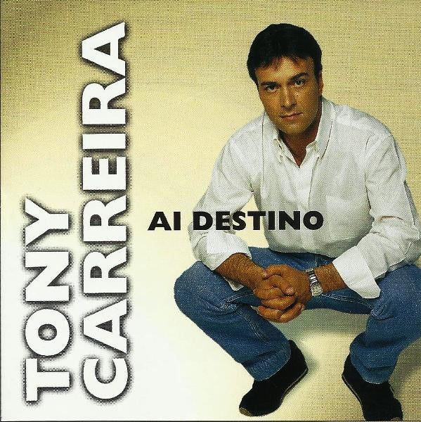 CD Tony Carreira – Ai Destino - USADO