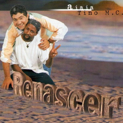 CD Aiaia*, Tino M.C.* – Renascer - NOVO