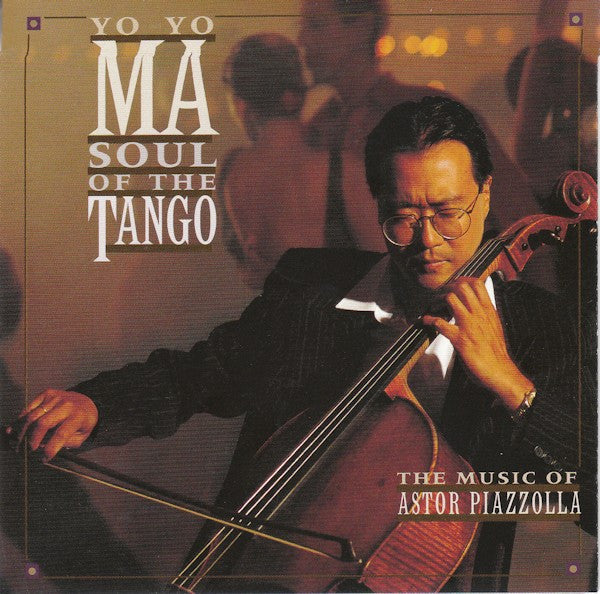 CD Yo-Yo Ma, Astor Piazzolla ‎– Soul Of The Tango The Music Of Astor Piazzolla - USADO