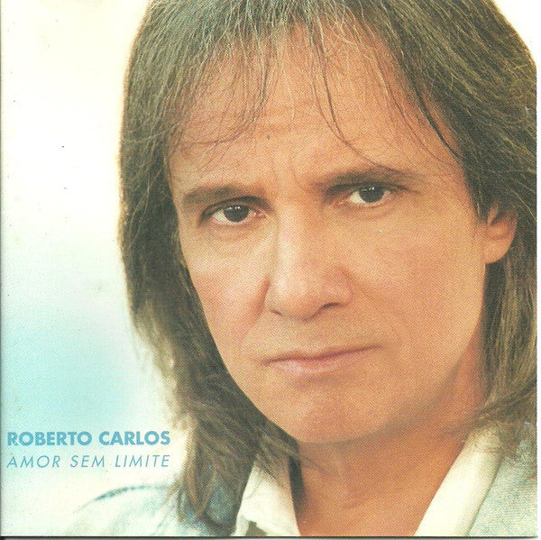 CD Roberto Carlos ‎– Amor Sem Limite - USADO