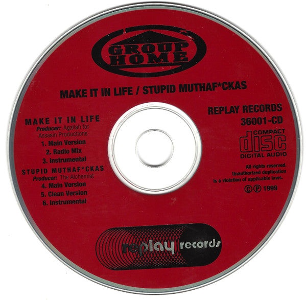 CD Group Home – Make It In Life / Stupid Muthaf*ckas - NOVO