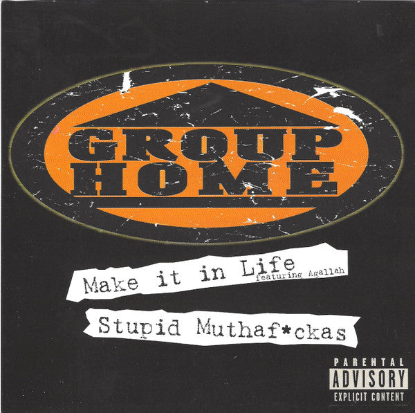 CD Group Home – Make It In Life / Stupid Muthaf*ckas - NOVO