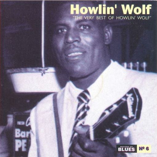 CD Howlin' Wolf – The Very Best Of Howlin' Wolf - USADO