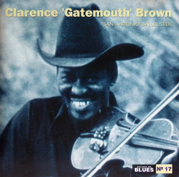 CD Clarence 'Gatemouth' Brown* ‎– San Antonio Ballbuster - USADO