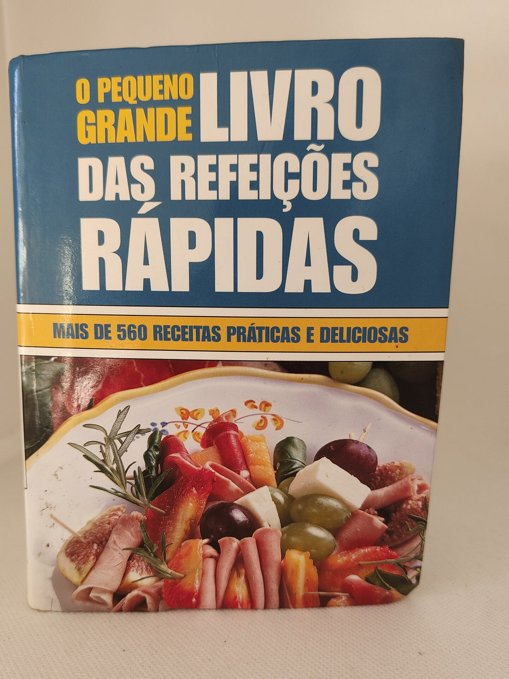 O PEQUENO GRANDE LIVRO DAS REFEIÇÕES RÁPIDAS Mais De 560 Receitas Práticas E Deliciosas - USADO