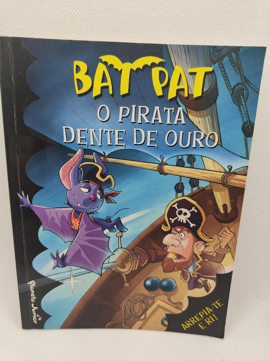 Bat Pat O Pirata Dente de Ouro de Roberto Pavanello - USADO