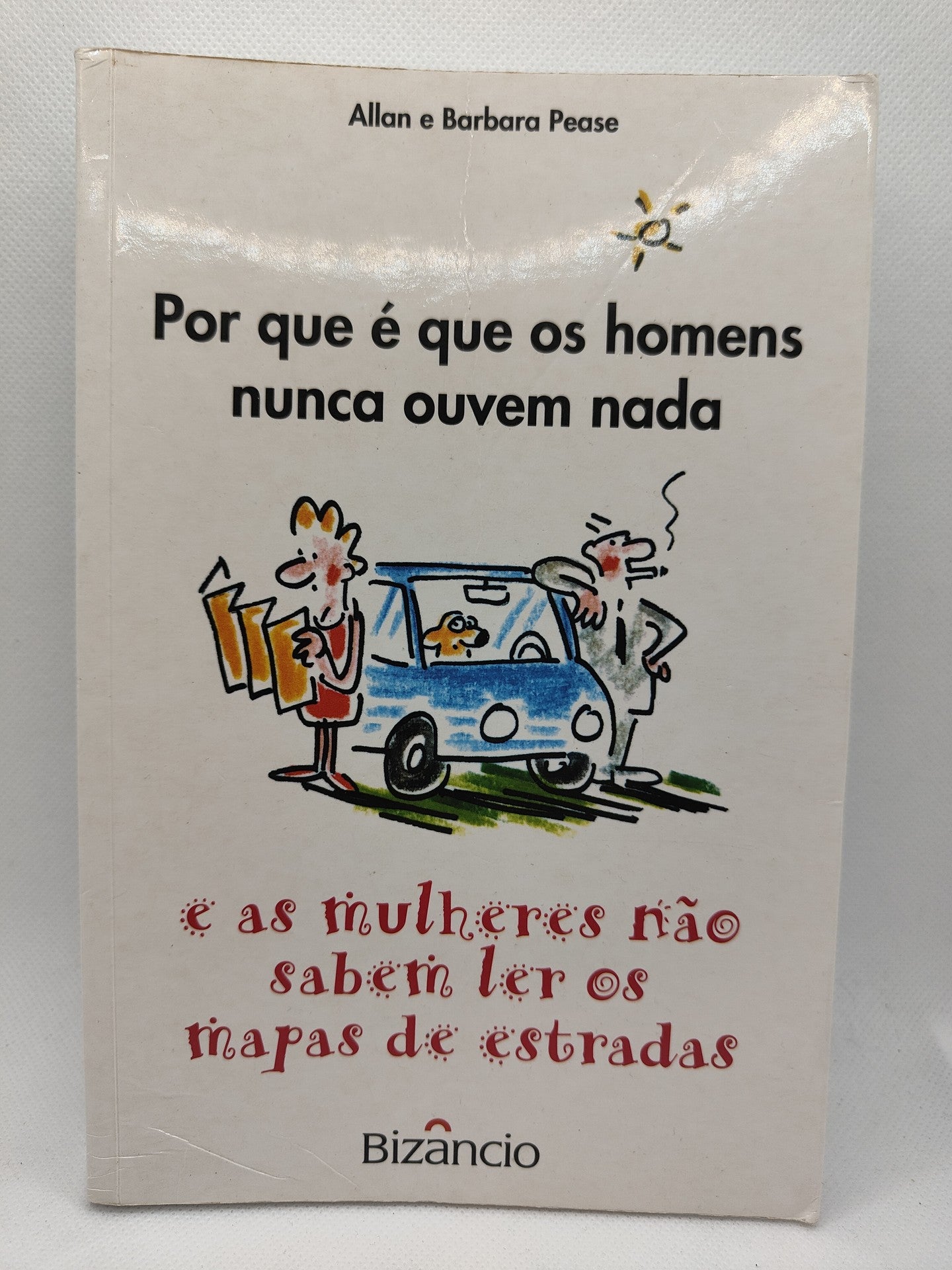 Porque é que os Homens Nunca Ouvem Nada e as Mulheres Não Sabem Ler os Mapas de Estradas