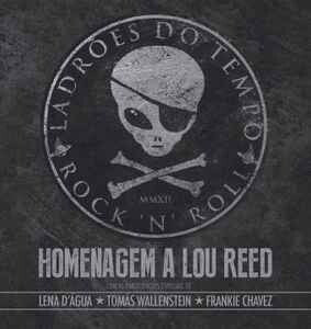 Ladrões Do Tempo ‎– Homenagem A Lou Reed