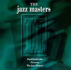 Paul Hardcastle Presents The Jazz Masters* – The Jazz Masters II - USADO