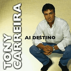 Tony Carreira – Ai Destin - USADO